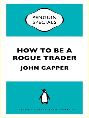 cover image of How To Be a Rogue Trader